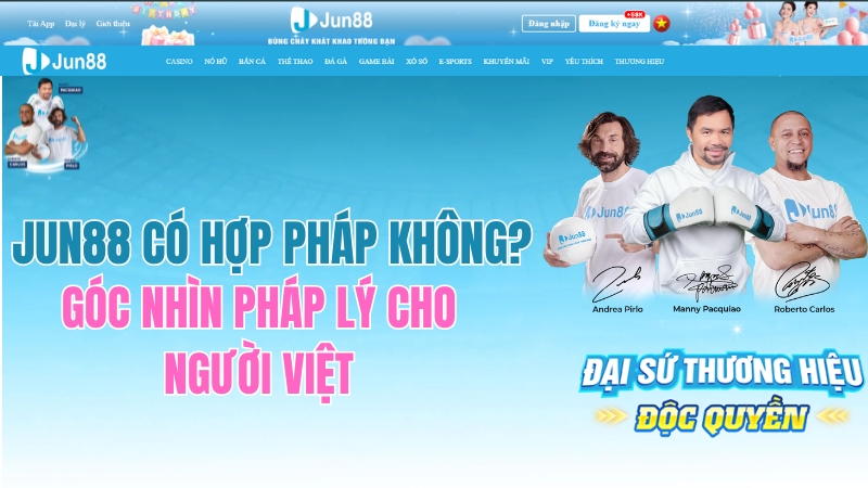 JUN88 Có Hợp Pháp Không? Góc Nhìn Pháp Lý Cho Người Việt