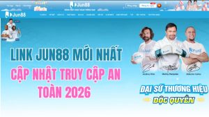 Link JUN88 Mới Nhất – Cập Nhật Truy Cập An Toàn 2026